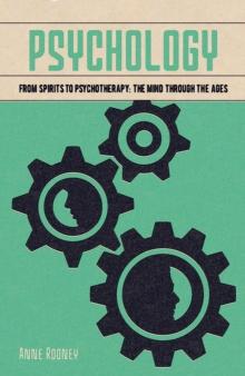 Psychology : From Spirits to Psychotherapy: the Mind through the Ages