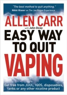 Allen Carr's Easy Way to Quit Vaping : Get Free from JUUL, IQOS, Disposables, Tanks or any other Nicotine Product