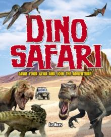 Dino Safari : Grab your gear and join the adventure!