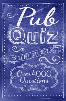 Pub Quiz : Over 4000 Questions