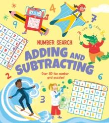 Number Search: Adding and Subtracting : Over 80 Fun Number Grid Puzzles!