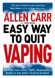 Allen Carr's Easy Way to Quit Vaping : Get Free from JUUL, IQOS, Disposables, Tanks or any other Nicotine Product