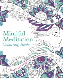 Mindful Meditation Colouring Book