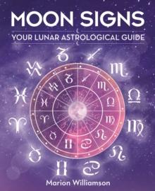 Moon Signs : Your lunar astrological guide