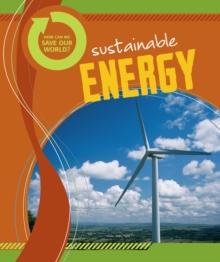 How Can We Save Our World? Sustainable Energy