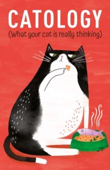 Catology : What Your Cat is Really Thinking