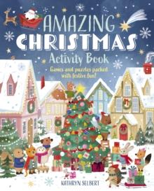 Amazing Christmas Activity Book : Games and Puzzles Packed with Festive Fun!