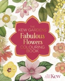 The Kew Gardens Fabulous Flowers Colouring Book