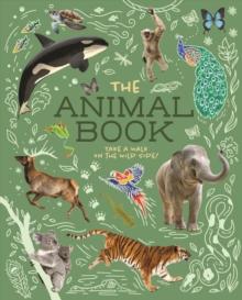 The Animal Book : Take a Walk on the Wild Side!