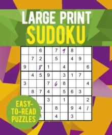 Large Print Sudoku : Over 250 Easy-to-Read Puzzles