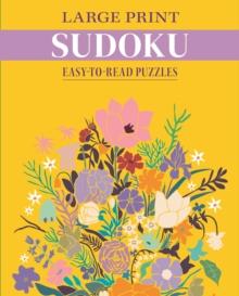 Large Print Sudoku : Easy-to-Read Puzzles