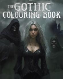 The Gothic Colouring Book : Over 45 Images