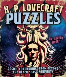 H. P. Lovecraft Puzzles : Cosmic Conundrums from Beyond the Black Seas of Infinity