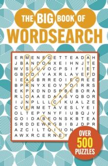 The Big Book of Wordsearch : Over 500 Puzzles