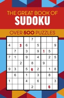 The Great Book of Sudoku : Over 500 Puzzles