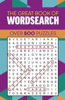 The Great Book of Wordsearch : Over 500 Puzzles