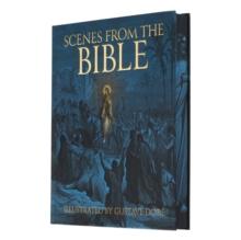 Scenes from the Bible : Illustrated by Gustave Dore