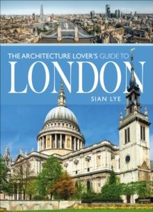 The Architecture Lover's Guide to London