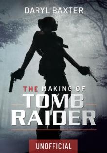 The Making of Tomb Raider