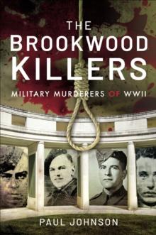 The Brookwood Killers : Military Murderers of WWII