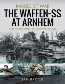 The Waffen-SS at Arnhem