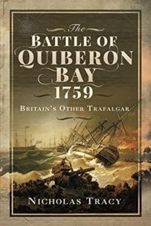 The Battle of Quiberon Bay, 1759 : Britain's Other Trafalgar