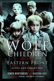 The Wolf Children of the Eastern Front