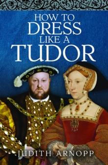 How to Dress Like a Tudor