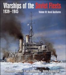 Warships of the Soviet Fleets, 1939-1945 : Volume III Naval Auxiliaries