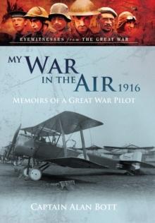 My War in the Air 1916 : Memoirs of a Great War Pilot