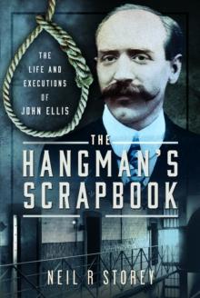 The Hangman's Scrapbook : The Life and Executions of John Ellis