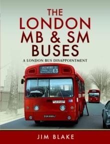 The London MB and SM Buses - A London Bus Disappointment