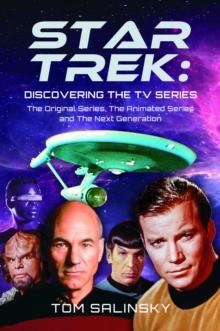 Star Trek: Discovering the TV Series : The Original Series, The Animated Series and The Next Generation