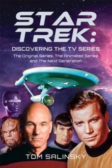 Star Trek: Discovering the TV Series : The Original Series, The Animated Series and The Next Generation