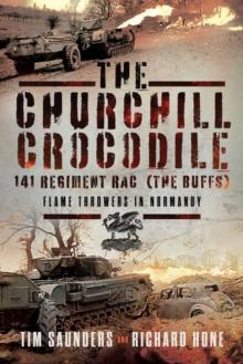 The Churchill Crocodile : 141 Regiment RAC (The Buffs)