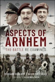 Aspects of Arnhem : The Battle Re-examined