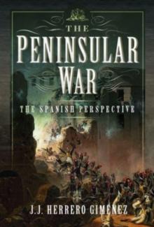 The Peninsular War : The Spanish Perspective