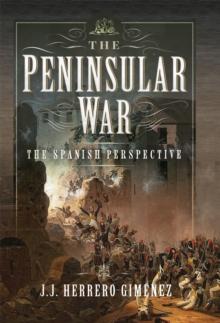 The Peninsular War : The Spanish Perspective