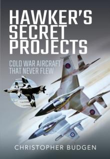 Hawker's Secret Projects : Cold War Aircraft That Never Flew