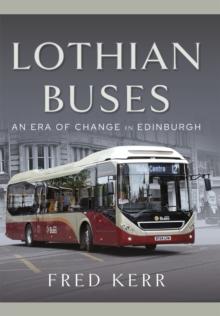 Lothian Buses : An Era of Change in Edinburgh