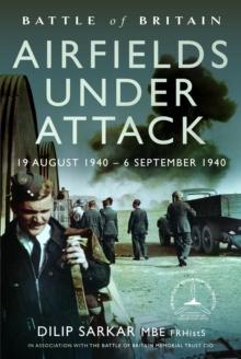 Battle of Britain Airfields Under Attack : 19 August 1940  6 September 1940