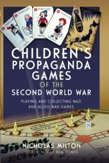 Children's Propaganda Games of the Second World War : Playing and Collecting Nazi and Allied War Games