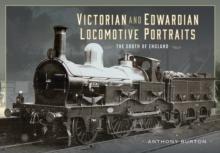 Victorian and Edwardian Locomotive Portraits - The South of England