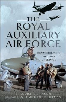 The Royal Auxiliary Air Force : Commemorating 100 Years of Service