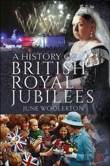 A History of British Royal Jubilees