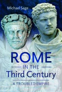 Rome In The Third Century : A Troubled Empire