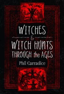 Witches and Witch Hunts Through the Ages