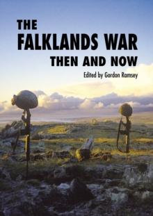 The Falklands War : Then and Now