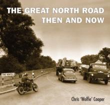 The Great North Road : Then and Now