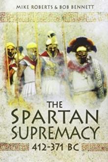 The Spartan Supremacy 412-371 BC